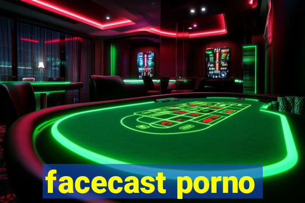 facecast porno